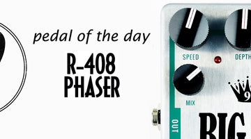 Pedal of the Day (R-408-Phaser)